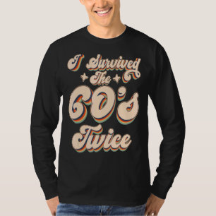 Camiseta Sobreviví a los años 60 dos sesenta y setenta años
