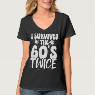 Camiseta Sobreviví a los años 60 dos sesenta y setenta años