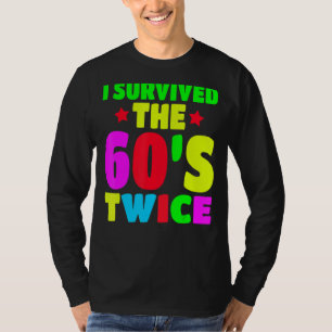 Camiseta Sobreviví a los años 60 dos sesenta y setenta años