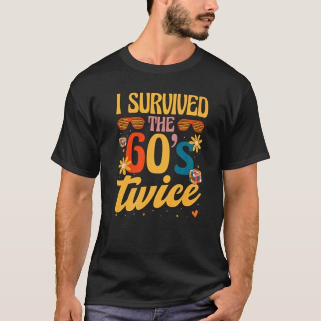 Camiseta Sobreviví a los años 60 dos sesenta y setenta años (Anverso)