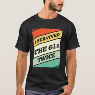 Camiseta Sobreviví a los años 60 dos veces que amo los años