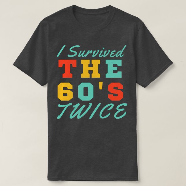 Camiseta Sobreviví A Los Sesenta Dos Veces (Diseño del anverso)
