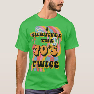 Camiseta Sobreviví A Los Setenta Y Dos Veces Ochenta Y Oche