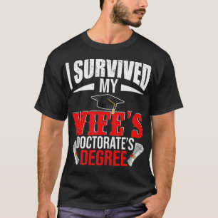 Camiseta Sobreviví a mi esposa Doctorada Gradua Gradua Grad