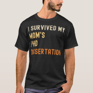 Camiseta Sobreviví a mi mamá catedrático de tesis doctoral
