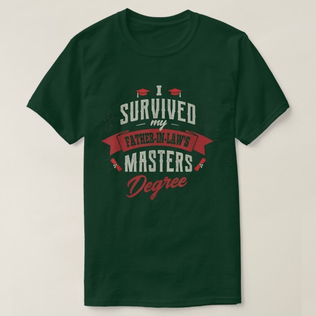 Camiseta Sobreviví A Mi Padre En Maestría En Derecho Gradua (Diseño del anverso)