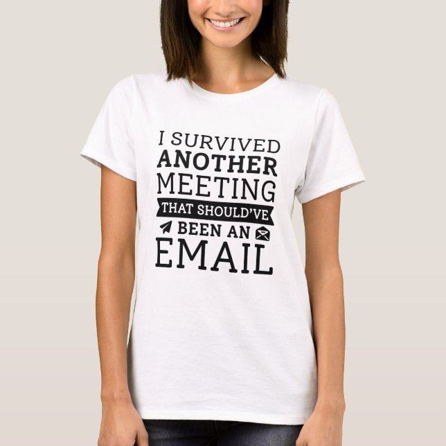 Camiseta Sobreviví A Otra Reunión (Anverso)