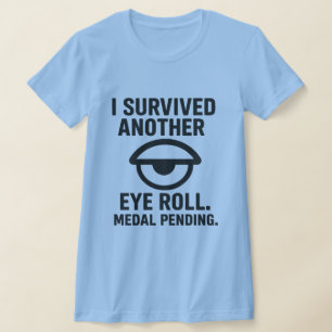 Camiseta Sobreviví a Otro Rodar de Ojos – Sarcasmo Divertid