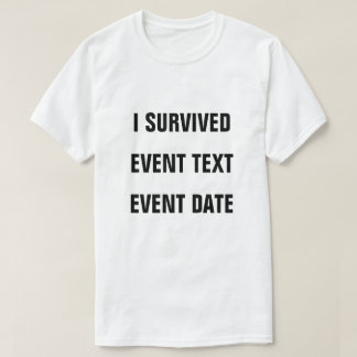 Camiseta ¡Sobreviví A Personalizarlo!