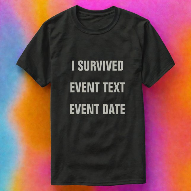 Camiseta ¡Sobreviví A Personalizarlo! Tee Shirt (I Survived - Personalized T-Shirt)