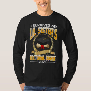 Camiseta Sobreviví al doctorado de mi hermanita 2023 Gr