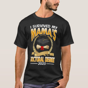 Camiseta Sobreviví al doctorado de mi mamá 2023