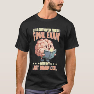 Camiseta Sobreviví al examen final con mi última célula cer