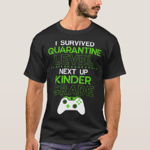 Camiseta Sobreviví al nivel de cuarentena siguiente a KINDE