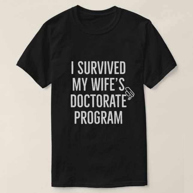 Camiseta Sobreviví al Programa de Doctorado de mi Esposa  (Diseño del anverso)