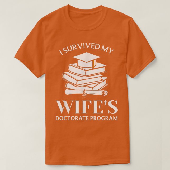 Camiseta Sobreviví al programa de doctorado de mi esposa Fu (Diseño del anverso)
