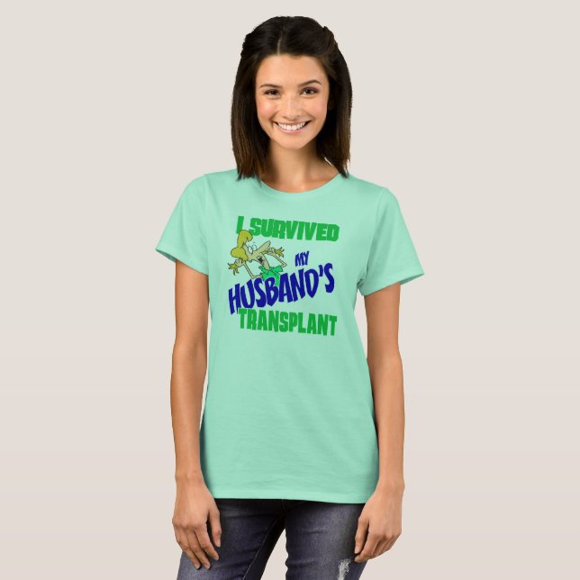 Camiseta Sobreviví al tee femenino de trasplante de mi mari (Anverso completo)