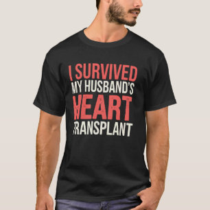 Camiseta Sobreviví al trasplante de corazón de mi marido