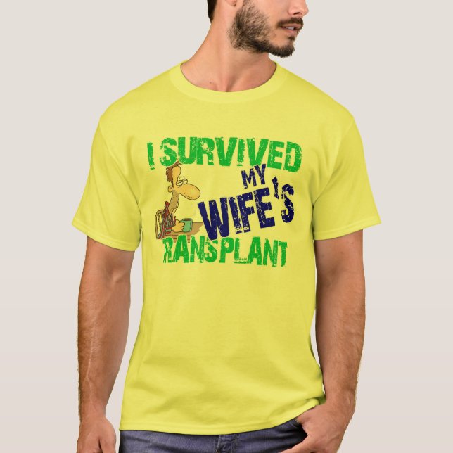 Camiseta Sobreviví al trasplante de mi esposa (Anverso)