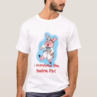 Camiseta ¡Sobreviví la gripe de los cerdos!