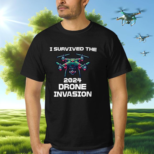 Camiseta Sobreviví la invasión de drones de 2024 (Subido por el creador)