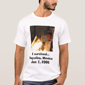 Camiseta Sobreviví... Sayulita, México 7 ene. 2006