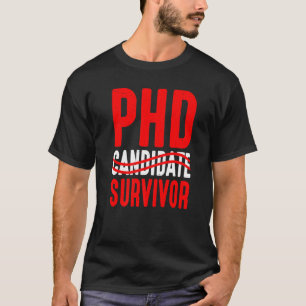 Camiseta Sobreviviente Candidato De Phd
