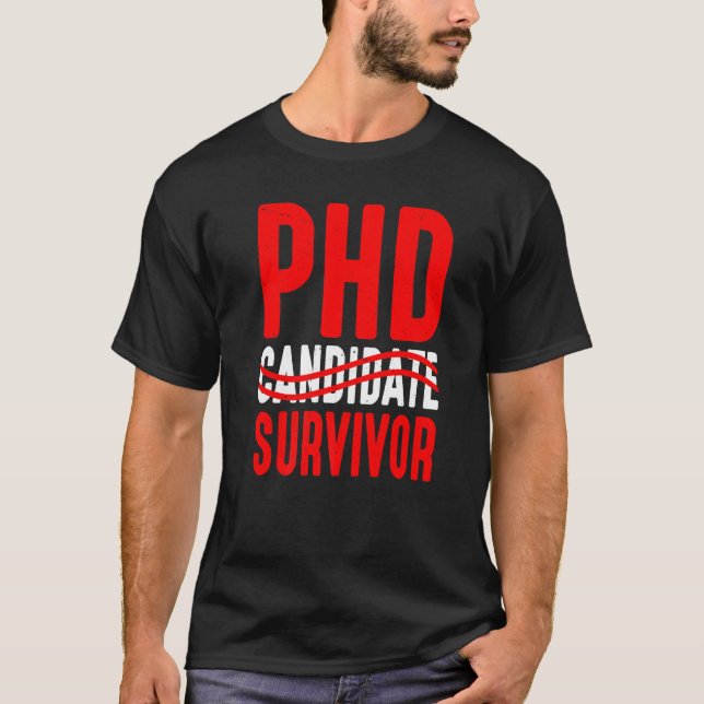 Camiseta Sobreviviente Candidato De Phd (Anverso)