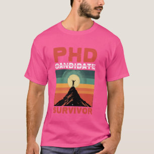 Camiseta Sobreviviente Candidato De Phd —