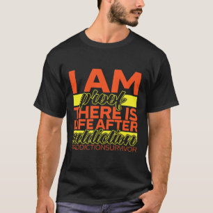 Camiseta Sobreviviente de adicción Estoy demostrando que ha