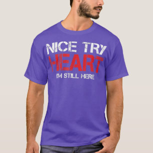 Camiseta Sobreviviente de ataque cardíaco TShirt Nice Inten