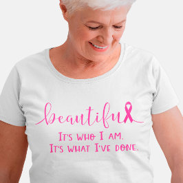 Camiseta Sobreviviente de cáncer de mama Hermoso Es Lo Que 