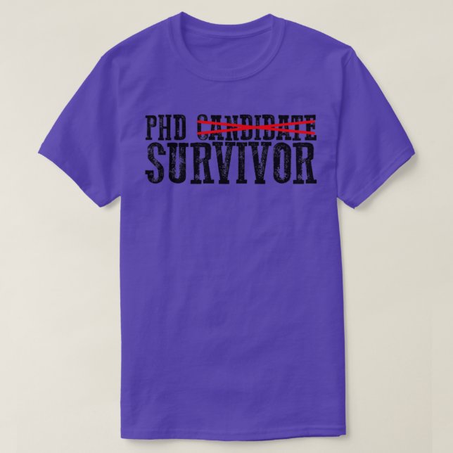 Camiseta Sobreviviente De Candidato A Phd 24 (Diseño del anverso)