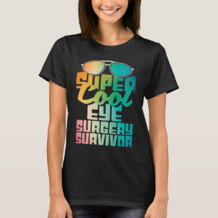 Camiseta Sobreviviente de cirugía ocular Cataract Glaucoma
