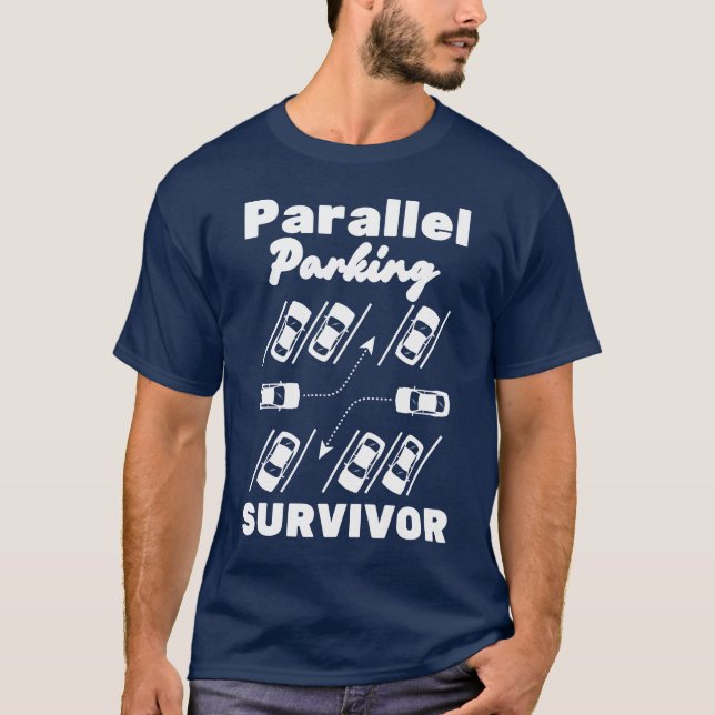 Camiseta Sobreviviente de estacionamiento paralelo Funny Dr (Anverso)