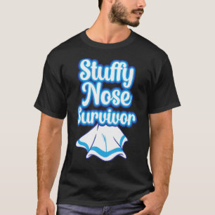 Camiseta Sobreviviente de la nariz acobardada Hombres Gripe