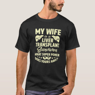 Camiseta Sobreviviente de trasplante hepático esposa mujer 
