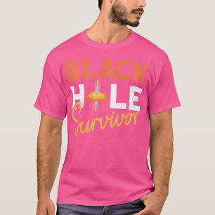 Camiseta Sobreviviente del agujero negro - Astronomía del e