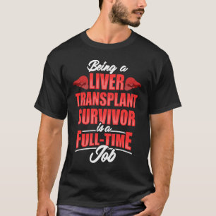Camiseta Sobreviviente del trasplante hepático Trabajo Guer