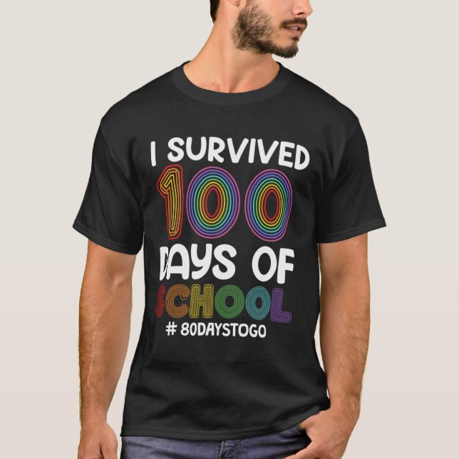 Camiseta Sobrevivió A 100 Días De Escuela 80 Días Para Ir A (Anverso)