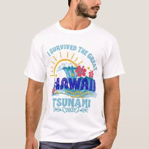 Camiseta Sobrevivió al tsunami - vacaciones de Hawái 2025