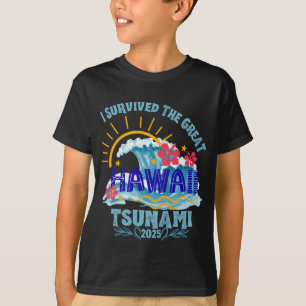 Camiseta Sobrevivió al tsunami - vacaciones de Hawái 2025
