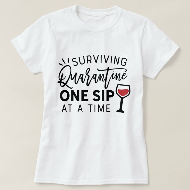 Camiseta Sobrevivir A Cuarentena Un Sip A La Vino Divertido (Diseño del anverso)