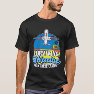 Camiseta Sobrevivir a Ucrania con estos locos Ucrania