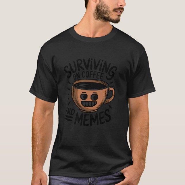 Camiseta Sobrevivir con café y memes divertidos inter de ca (Anverso)