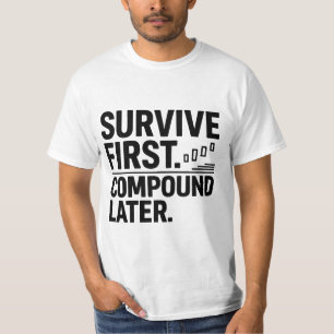 Camiseta Sobrevivir Primero, Componer Después — Mentalidad