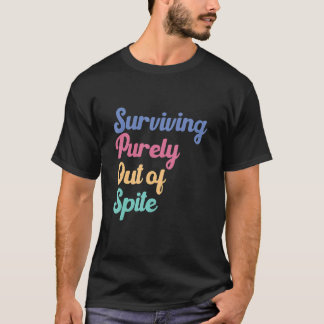 Camiseta Sobrevivir Puramente Por Rencor Vivir Puramente Po