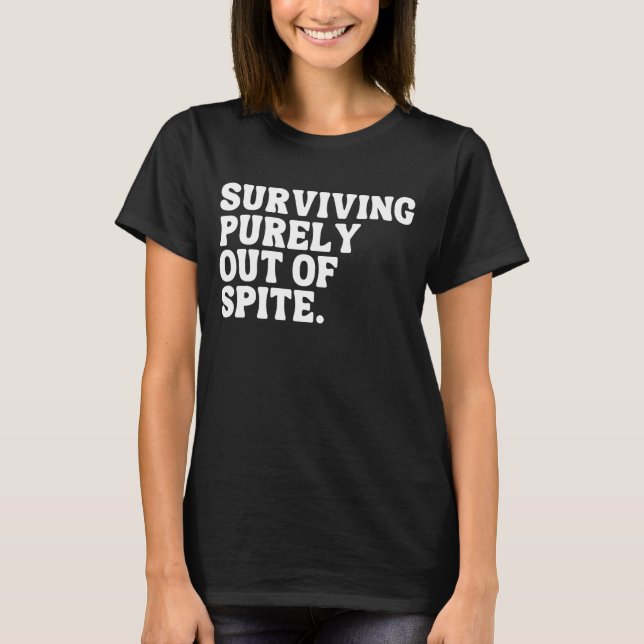 Camiseta Sobrevivir Simplemente Fuera De Espiga (Anverso)