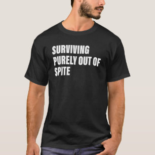 Camiseta Sobrevivir Solamente De La Cita De Un Aparato Spit
