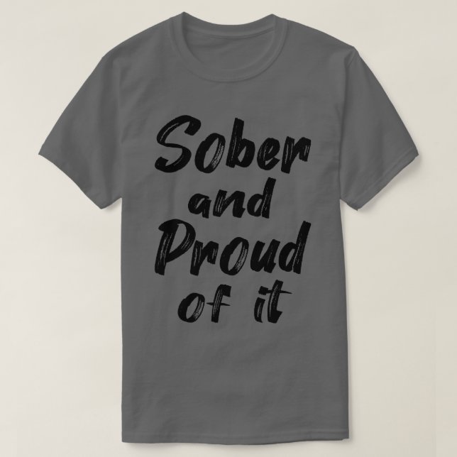 Camiseta Sobrio Y Orgulloso De Ello III (Diseño del anverso)